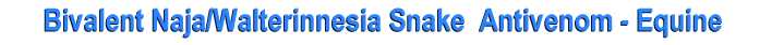 Bivalent Naja Walterinnesia Snake Antivenom - Equine