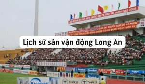 lịch sử sân vận động long an