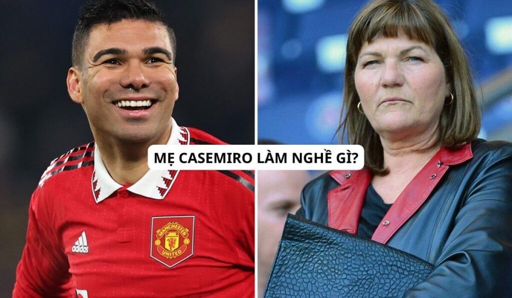 mẹ casemiro làm nghề gì