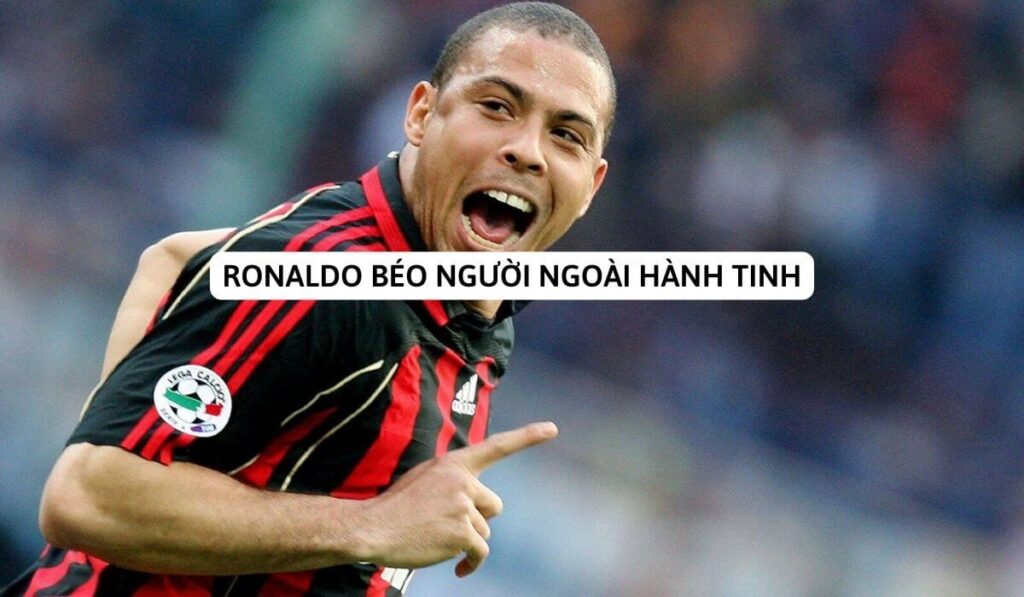 ronaldo béo người ngoài hành tinh