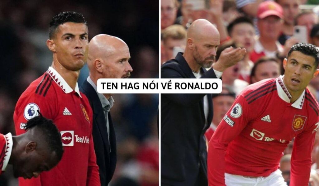 ten hag nói về ronaldo